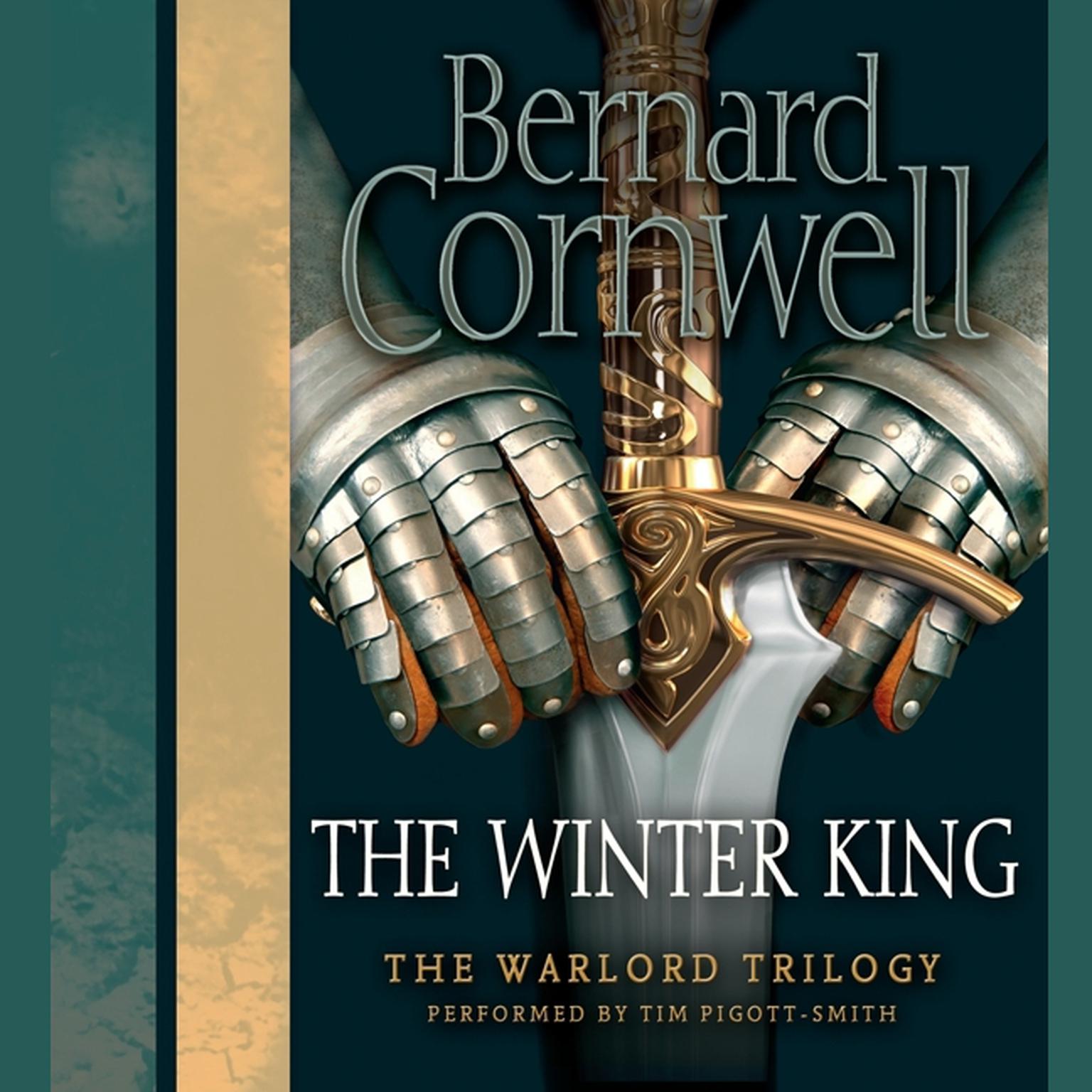 The Winter King (Abridged): A Novel of Arthur Audiobook, by Bernard Cornwell