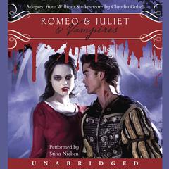 Romeo & Juliet & Vampires Audiobook, by William Shakespeare