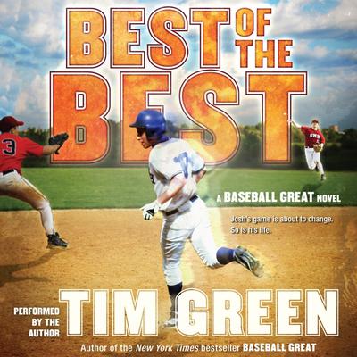 Best of the Best: A Baseball Great Novel Audiobook, by Tim Green