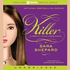 Pretty Little Liars #6: Killer: A Pretty Little Liars Novel Audiobook, by Sara Shepard