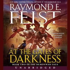 At the Gates of Darkness: Book Two of the Demonwar Saga Audiobook, by Raymond E. Feist