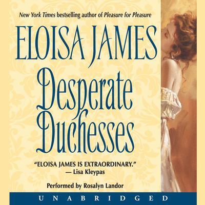 Desperate Duchesses Audiobook, by Eloisa James