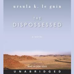 The Dispossessed: A Novel Audiobook, by Ursula K. Le Guin