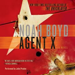 Agent X: A Novel Audiobook, by Noah Boyd