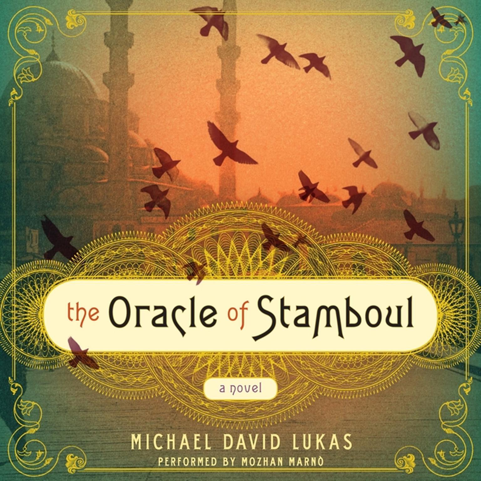 The Oracle of Stamboul: A Novel Audiobook, by Michael David Lukas