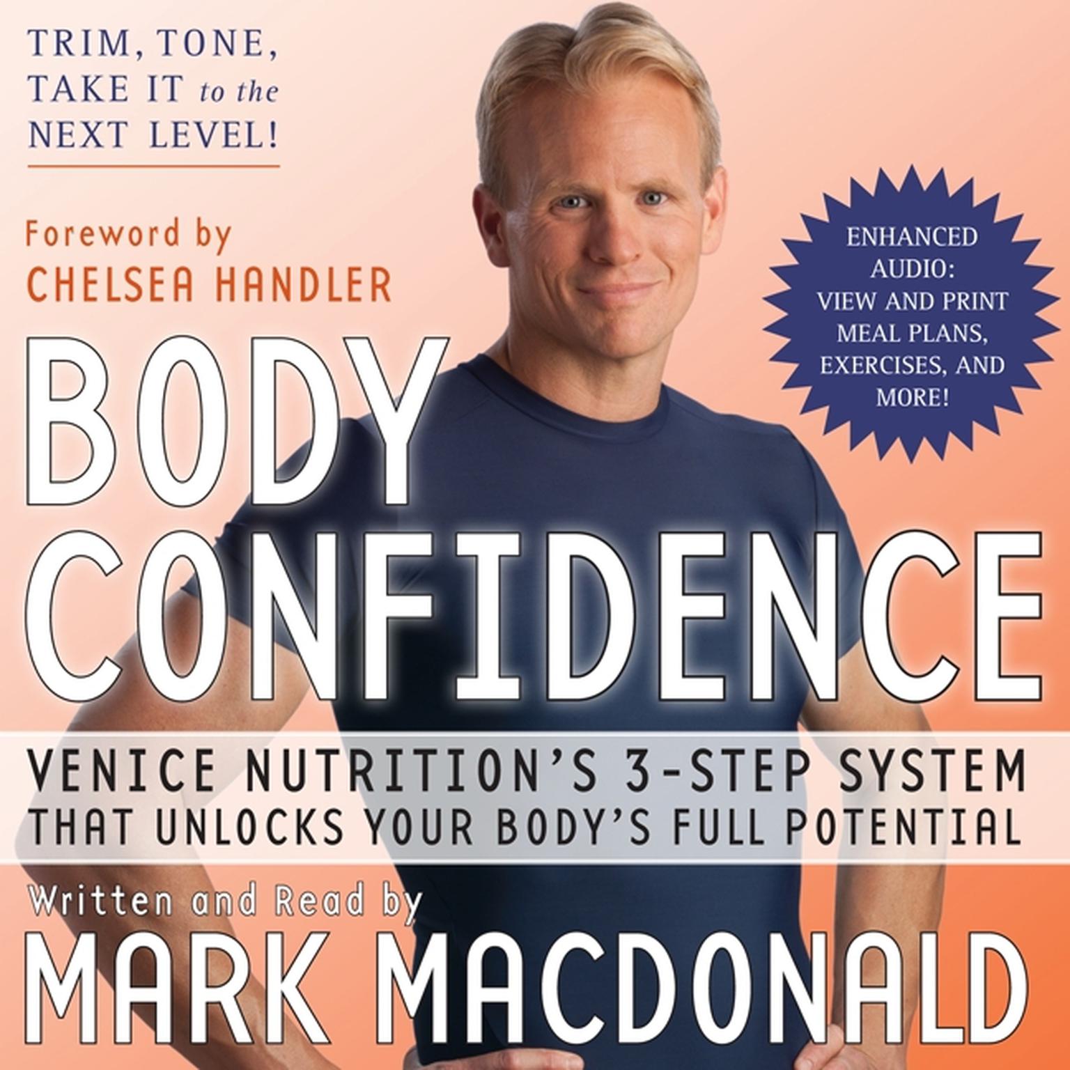 Body Confidence: Venice Nutritions 3 Step System That Unlocks Your Bodys Full Potential Audiobook, by Mark Macdonald