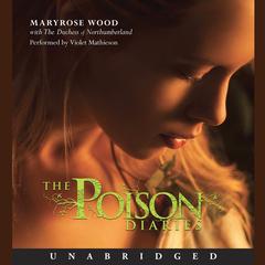 The Poison Diaries Audiobook, by Maryrose Wood