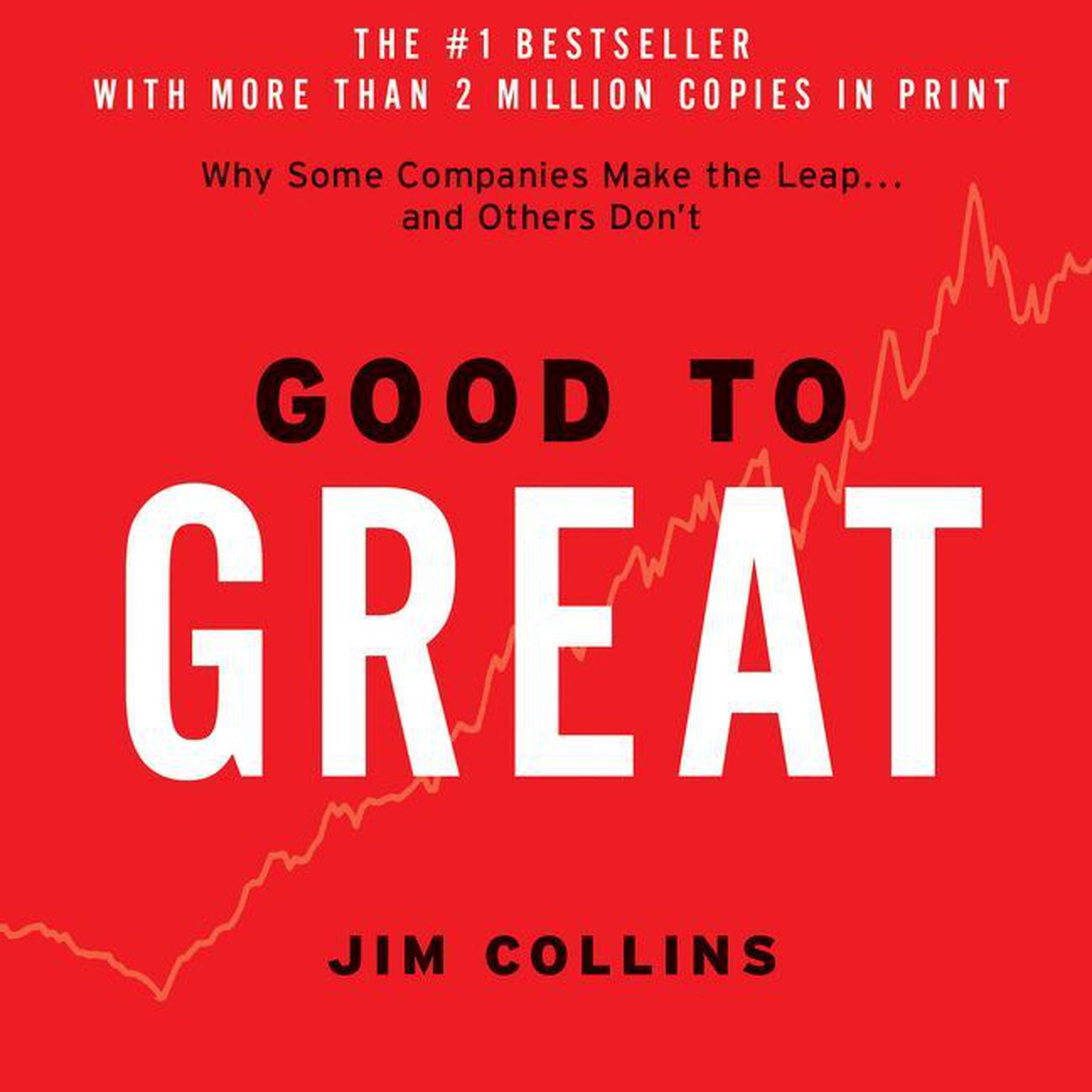 Good to Great: Why Some Companies Make the Leap...And Others Dont Audiobook, by Jim Collins