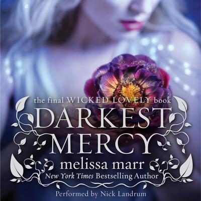 Darkest Mercy Audiobook, by Melissa Marr