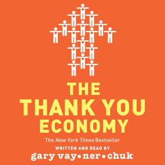 The Thank You Economy Audiobook, by Gary Vaynerchuk