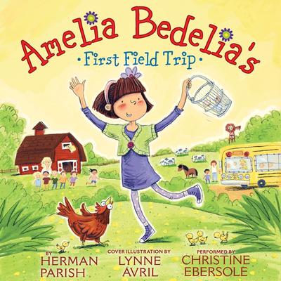 Amelia Bedelia's First Field Trip Audiobook, by Herman Parish