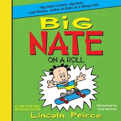 Big Nate on a Roll Audiobook, by Lincoln Peirce