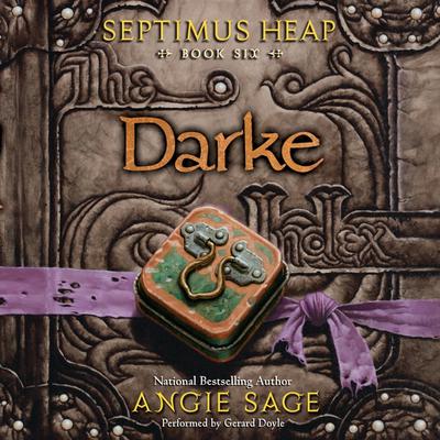 Septimus Heap, Book Six: Darke Audiobook, by Angie Sage