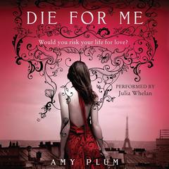 Die for Me Audiobook, by Amy Plum