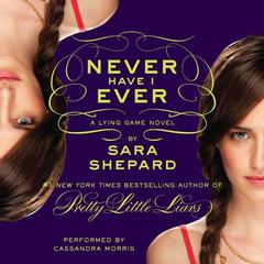 The Lying Game #2: Never Have I Ever Audiobook, by Sara Shepard
