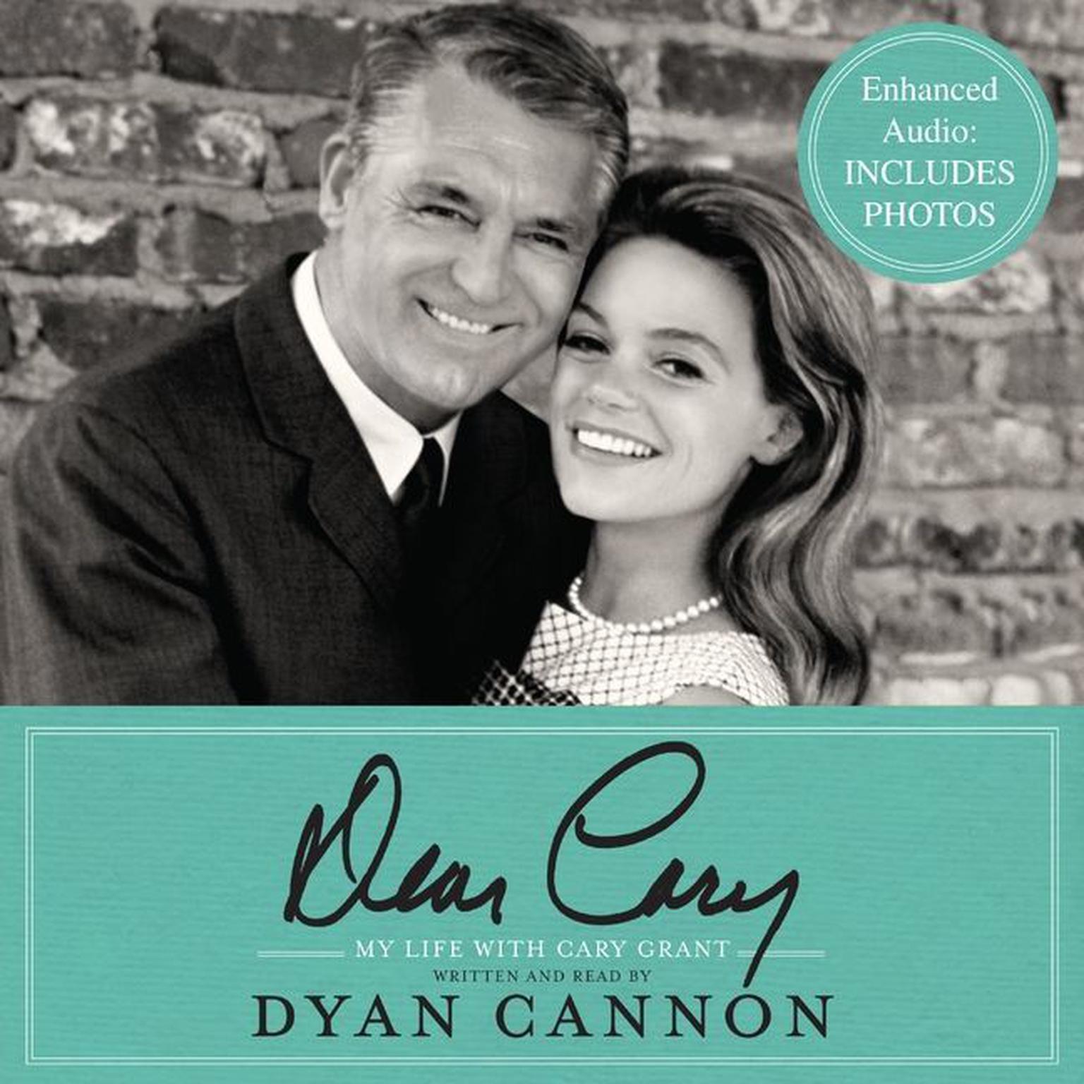 Dear Cary: My Life with Cary Grant Audiobook, by Dyan Cannon