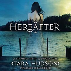 Hereafter Audiobook, by Tara Hudson