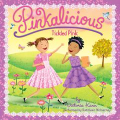 Pinkalicious: Tickled Pink Audiobook, by Victoria Kann