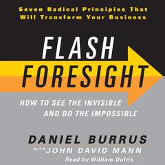 Flash Foresight: How to See the Invisible and Do the Impossible Audiobook, by 