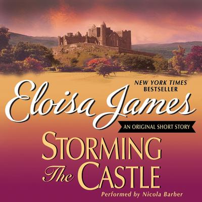 Storming the Castle: An Original Short Story Audiobook, by Eloisa James
