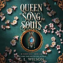 Queen of Song and Souls Audiobook, by C. L. Wilson
