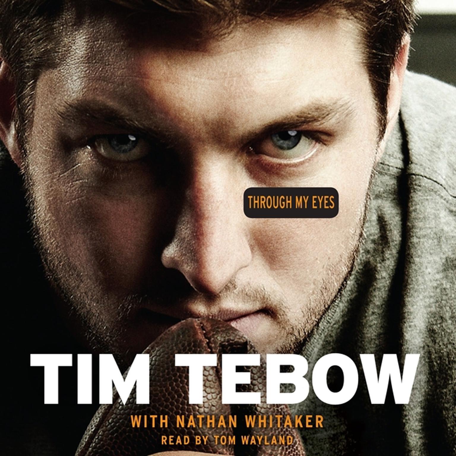 Through My Eyes Audiobook, by Tim Tebow