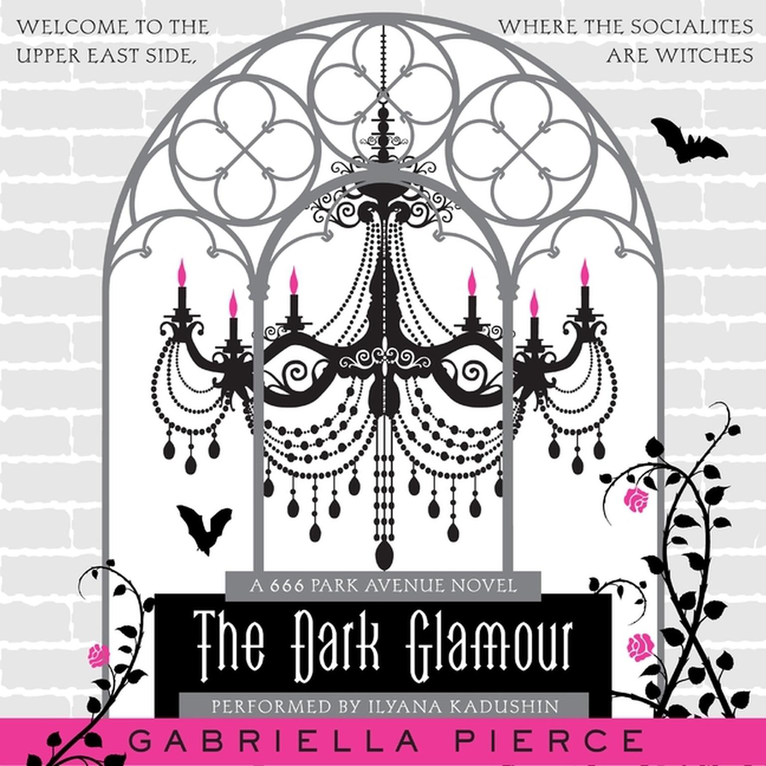 The Dark Glamour: A 666 Park Avenue Novel Audiobook, by Gabriella Pierce