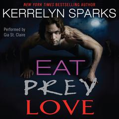 Eat Prey Love Audiobook, by Kerrelyn Sparks