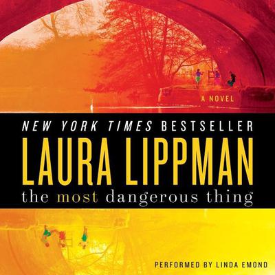 The Most Dangerous Thing Audiobook, by Laura Lippman