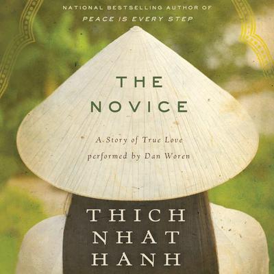 The Novice: A Story of True Love Audiobook, by Thich Nhat Hanh