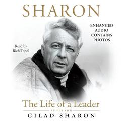 Sharon: The Life of a Leader Audiobook, by Gilad Sharon