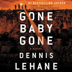 Gone, Baby, Gone: A Novel Audiobook, by Dennis Lehane