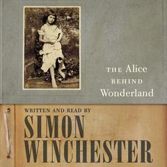 The Alice Behind Wonderland Audiobook, by 