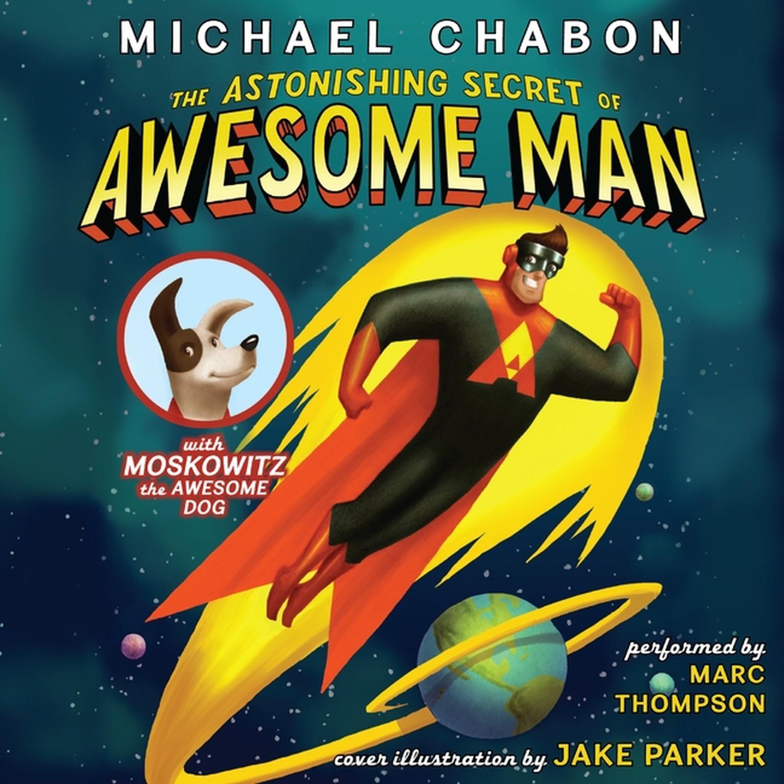 The Astonishing Secret of Awesome Man Audiobook, by Michael Chabon