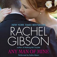 Any Man of Mine Audiobook, by Rachel Gibson