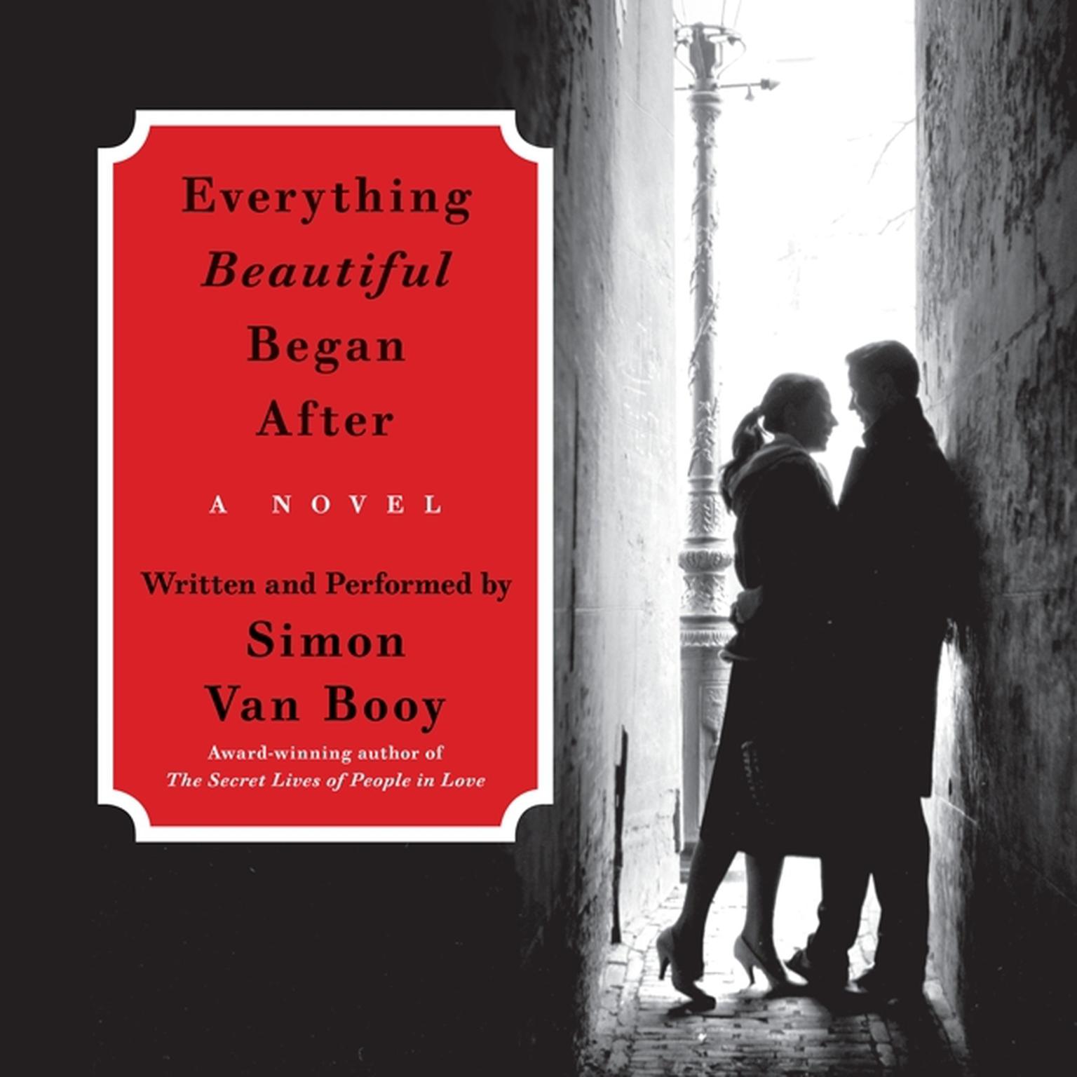 Everything Beautiful Began After: A Novel Audiobook, by Simon Van Booy