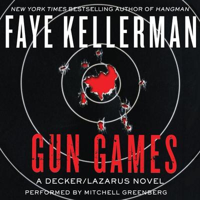 Gun Games: A Decker/Lazarus Novel Audiobook, by Faye Kellerman
