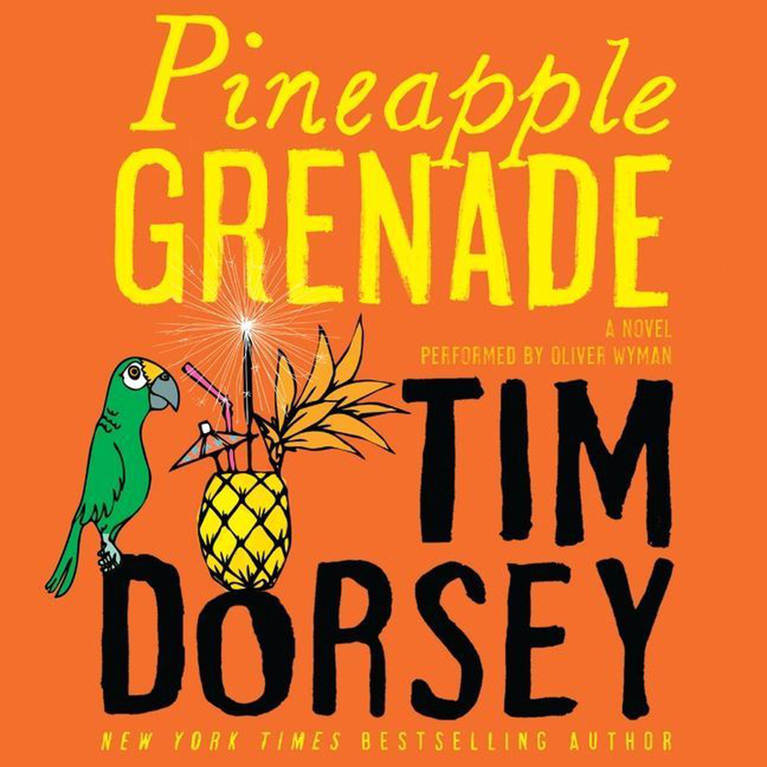Pineapple Grenade: A Novel Audiobook, by Tim Dorsey