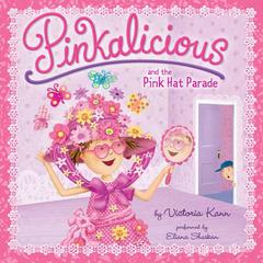 Pinkalicious and the Pink Hat Parade Audiobook, by Victoria Kann