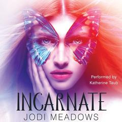 Incarnate Audiobook, by Jodi Meadows
