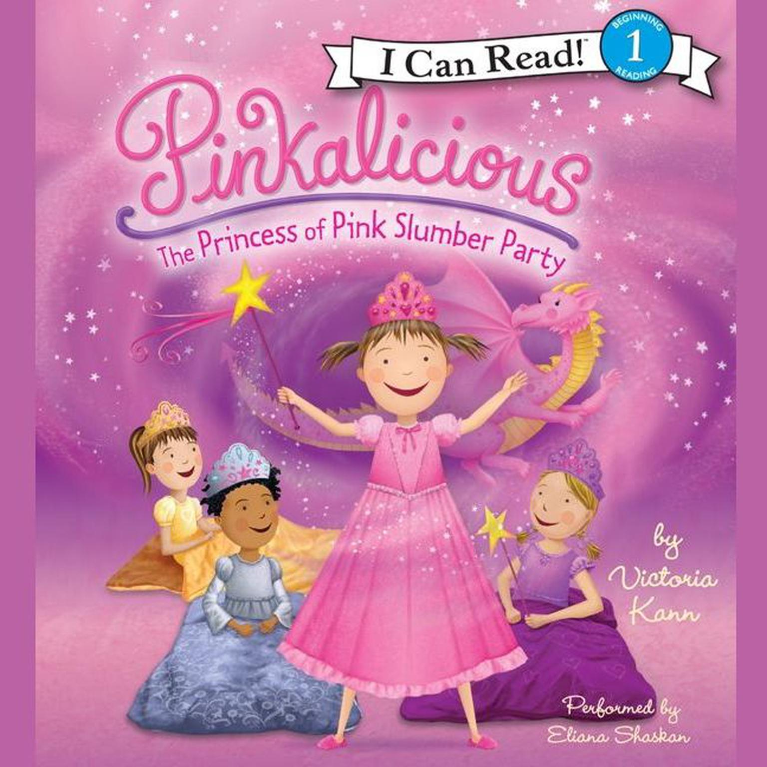 Pinkalicious: The Princess of Pink Slumber Party Audiobook, by Victoria Kann