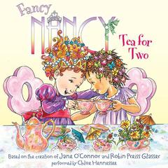 Fancy Nancy: Tea for Two Audiobook, by Jane O’Connor