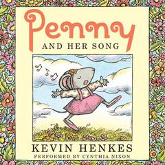 Penny and Her Song Audiobook, by Kevin Henkes