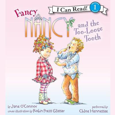 Fancy Nancy and the Too-Loose Tooth Audiobook, by 