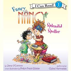 Fancy Nancy: Splendid Speller Audiobook, by Jane O’Connor