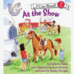Pony Scouts: At the Show Audiobook, by Catherine Hapka