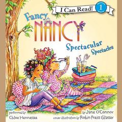 Fancy Nancy: Spectacular Spectacles Audiobook, by Jane O’Connor