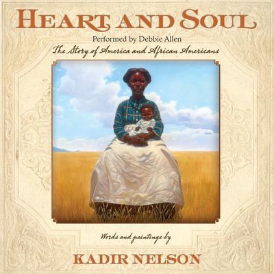 Heart and Soul: The Story of America and African Americans Audiobook, by 