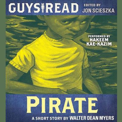 Guys Read: Pirate Audiobook, by Walter Dean Myers