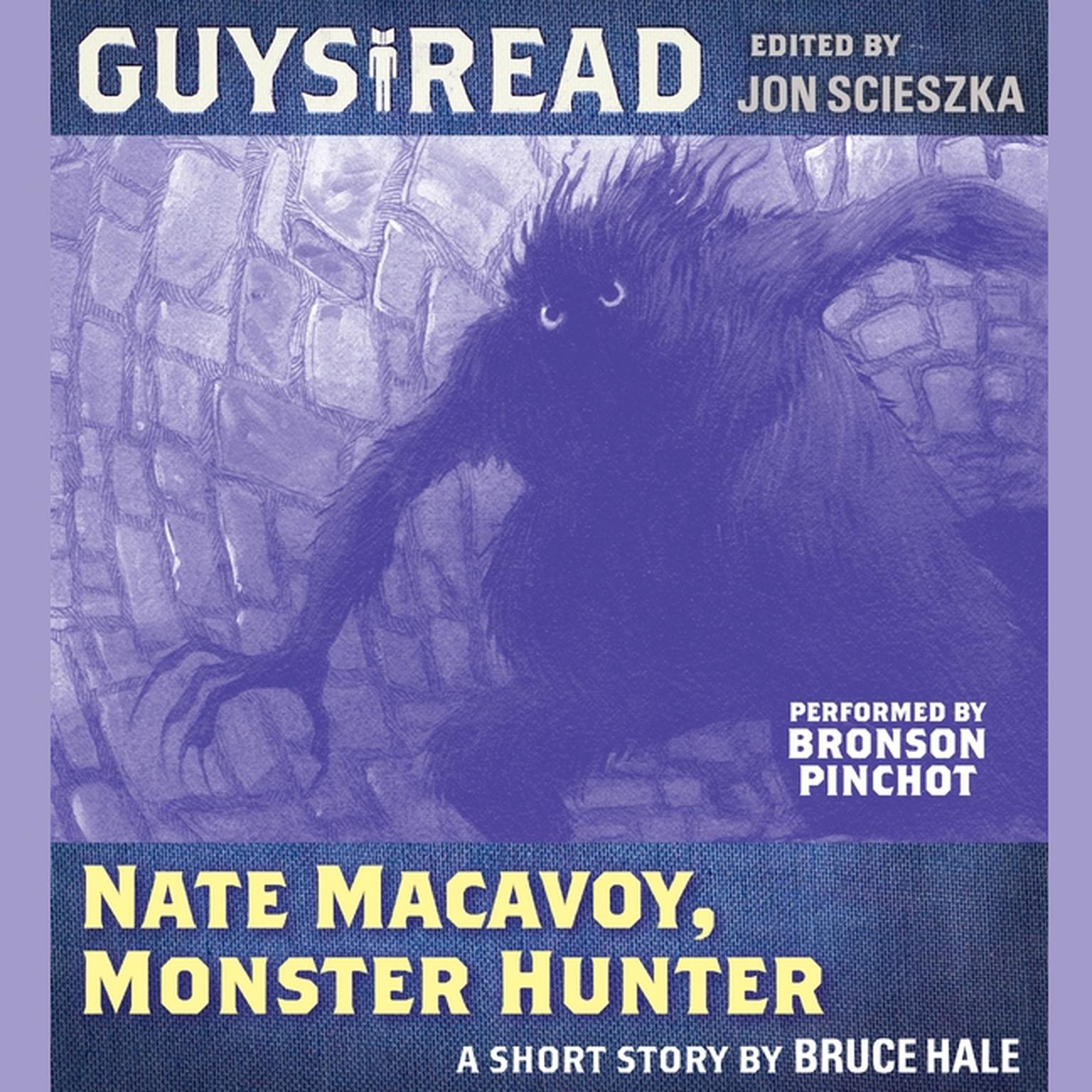 Guys Read: Nate Macavoy, Monster Hunter Audiobook, by Bruce Hale